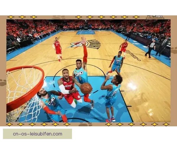 维斯布鲁克精彩瞬间盘点十佳球展现无限激情与技巧